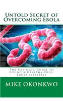 Untold Secret of Overcoming Ebola