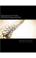 Chiropractic Care Guide: What Do Chiropractors Do?