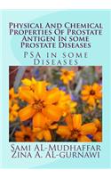 Physical And Chemical Properties Of Prostate Antigen In some Prostate Diseases