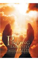 Praying Earnestly with Faith