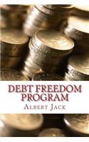 Debt Freedom Program: The Ninety-Minute Guide to Debt Survival