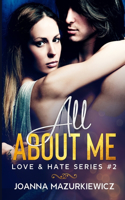 All About Me: Love & Hate Series #2