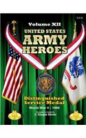 United States Army Heroes - Volume XII