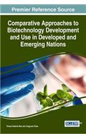 Comparative Approaches to Biotechnology Development and Use in Developed and Emerging Nations