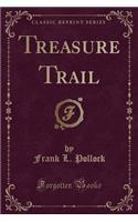 Treasure Trail (Classic Reprint)