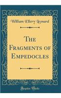 The Fragments of Empedocles (Classic Reprint)