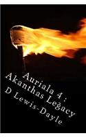 Auriala: Akanthas Legacy: The Auriala Chronicals, the Final Journey