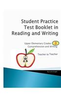 Student Practice Test Booklet in Reading and Writing - Grade 3 - Teacher to Teacher