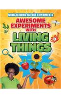 Awesome Experiments with Living Things