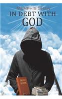 In Debt With God