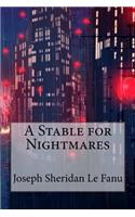 Stable for Nightmares Joseph Sheridan Le Fanu