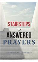 Stairsteps to Answered Prayers