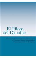 El Piloto del Danubio (Spanish) Edition