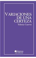 Variaciones de una certeza