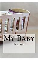 My Baby Journal: Journal with 150 lined pages