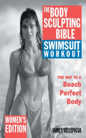 Body Sculpting Bible Swimsuit Workout: Women's Edition