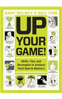 Up Your Game!