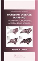 Bayesian Disease Mapping: Hierarchical Modeling in Spatial Epidemiology