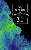 GIS Tutorial for ArcGIS Pro 3.1
