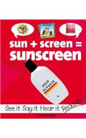 Sun+screen=sunscreen