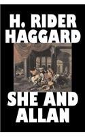 She and Allan by H. Rider Haggard, Fiction, Fantasy, Action & Adventure, Fairy Tales, Folk Tales, Legends & Mythology