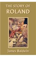 Story of Roland (Yesterday's Classics)