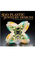 500 Plastic Jewelry Designs: A Groundbreaking Survey of a Modern Material