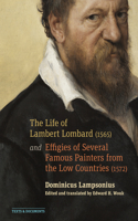 Life of Lambert Lombard (1565); And Effigies of Several Famous Painters from the Low Countries (1572)