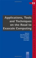 Applications, Tools and Techniques on the Road to Exascale Computing