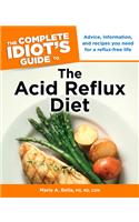 The Complete Idiot's Guide to the Acid Reflux Diet