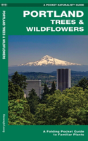 Portland Trees & Wildflowers: A Folding Pocket Guide to Familiar Plants