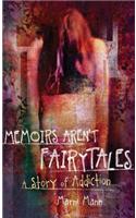 Memoirs Arent Fairytales
