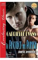 To Protect and Punish [Lawful Disorder 3] (Siren Publishing Everlasting Classic Manlove): (English)