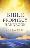 Bible Prophecy Handbook