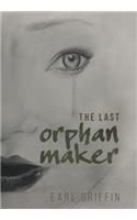 The Last Orphan Maker