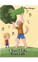 I Don't Like Broccoli