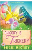 Chicory is Trickery