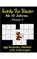 Sudoku Für Kinder ab 10 Jahren. 400 Sudoku Rätsel mit Lösungen. Niveau 5