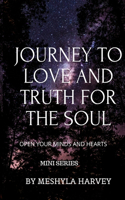 Journey to Love and Truth for the Soul