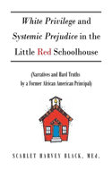 White Privilege and Systemic Prejudice in the Little Red Schoolhouse