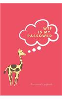 WTF Is My Password: Password Book, Log Book and Internet Password Organizer, Password Journal Log Book To Protect Usernames, Password Keeper, Alphabetical Book Will Kee