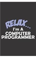 Relax... I'm a computer programmer
