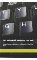 This Notebook Will Become My First Book
