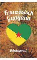 Französisch-Guayana Reisetagebuch