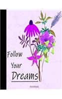 Follow Your Dreams Notebook: Colourful Bird With Motivational Quote Notebook 120 Lined Pages Composition Notebook, Journal (8.5 x 11 Large)