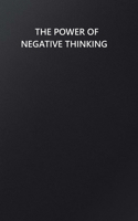 Power of Negative Thinking