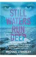 Still Waters Run Deep