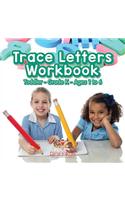 Trace Letters Workbook Toddler-Grade K - Ages 1 to 6: (English)