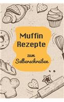 Muffin Rezepte zum Selberschreiben