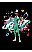 super nurse: black nurses rock hero funny black rn nurse funny Journal/ Notebook Blank Lined Ruled 6x9 120 Pages